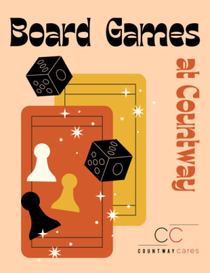 Board Games at Countway! Playing cards, dice, and game pieces appear next to the Countway Cares icon.