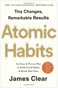 The cover of Atomic Habits has the title written in individual pixels with some of the pixels missing from the letters and scattered across the cover. The text says "Tiny Changes, Remarkable Results. An easy & proven way to build good habits & break bad ones." It's a #1 New York Times bestseller with over 15 million copies sold.