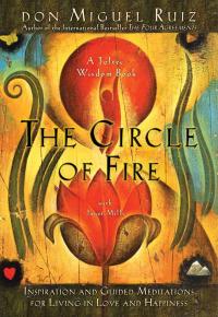 The cover of Circle of Fire has flower in the foreground and a person with their arms above their head in front of a sun in the background. The text says "Inspiration and guided meditations for living in love and happiness." The author is an international bestseller.