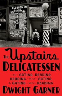 The cover of The Upstairs Delicatessen has a black and white photograph of a man with his hands in his pockets walking up the stairs to emerge on the sidewalk between the storefronts of Blossom Restaurant and a barber. The restaurant has its menu written on the outside wall, and it includes items like beef stew for for fifteen cents and pigs feet with kraut for ten cents.